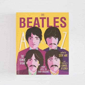 The Beatles A to Z · The Iconic Band (Smith Street Books)