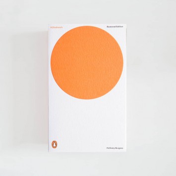 A Clockwork Orange · Anthony Burgess (Penguin Classics)